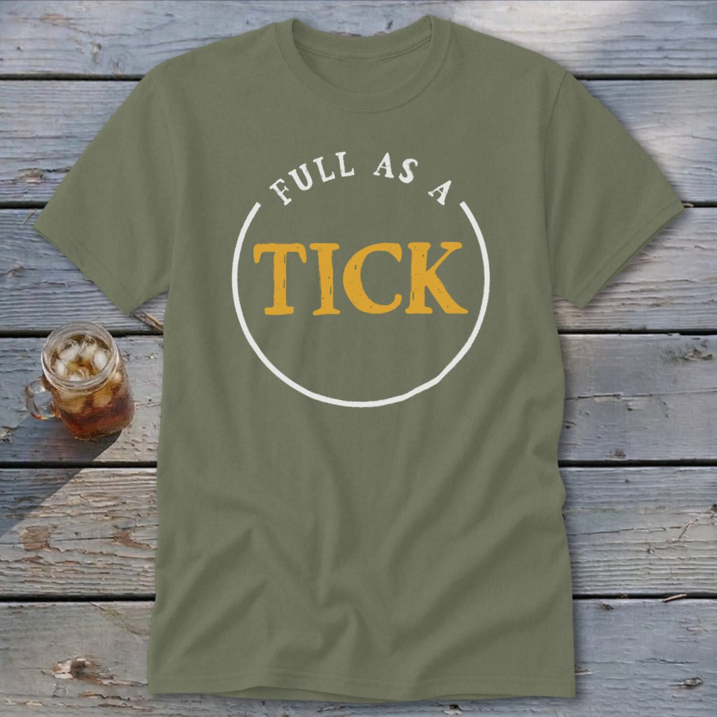 Olive green t-shirt with white and yellow "FULL AS A TICK" text inside a circle.