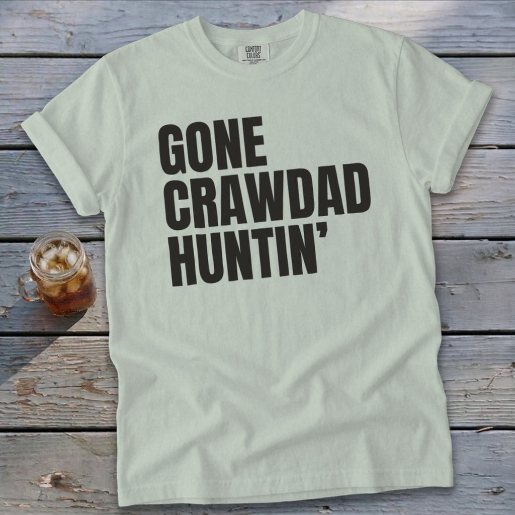 Light green t-shirt with black text: "GONE CRAWDAD HUNTIN'"