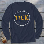 Navy long sleeve shirt with "FULL AS A TICK" text in a circle.