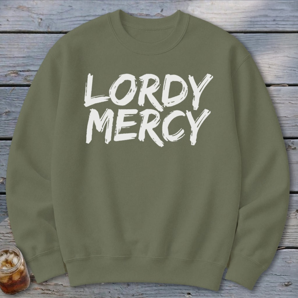 Olive green crewneck sweatshirt with "LORDY MERCY" in white brush stroke lettering.