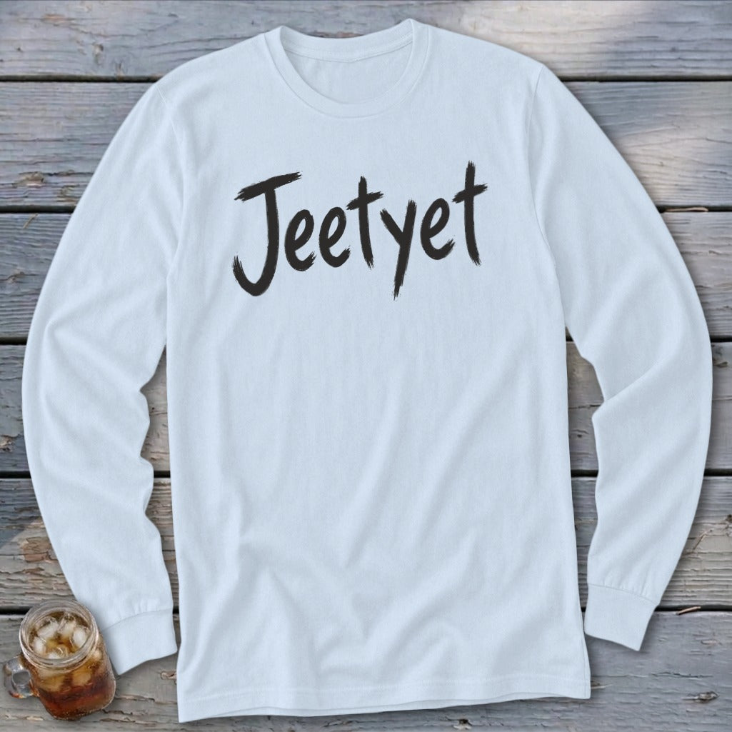 White long-sleeve shirt with black "Jeetyet" text on chest.