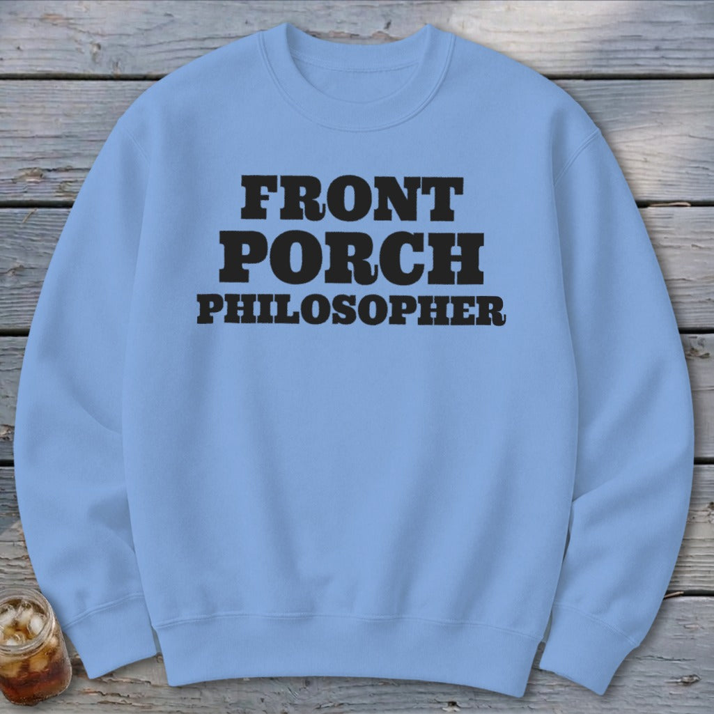 Light blue sweatshirt with black text reading "FRONT PORCH PHILOSOPHER".