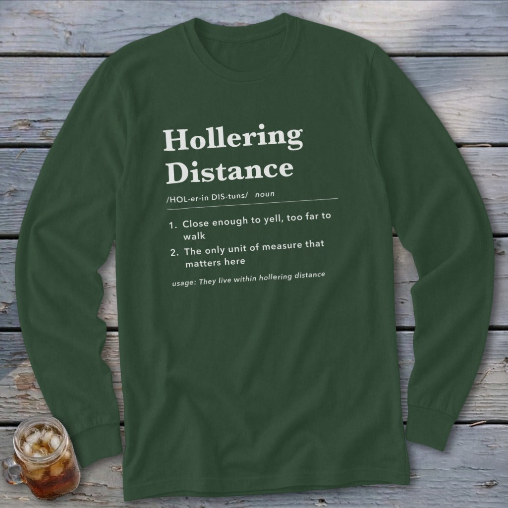 Dark green long sleeve shirt with "Hollering Distance" definition printed in white.