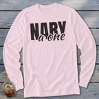Pink long sleeve shirt with black text "NARY a one" and a glass of cola.