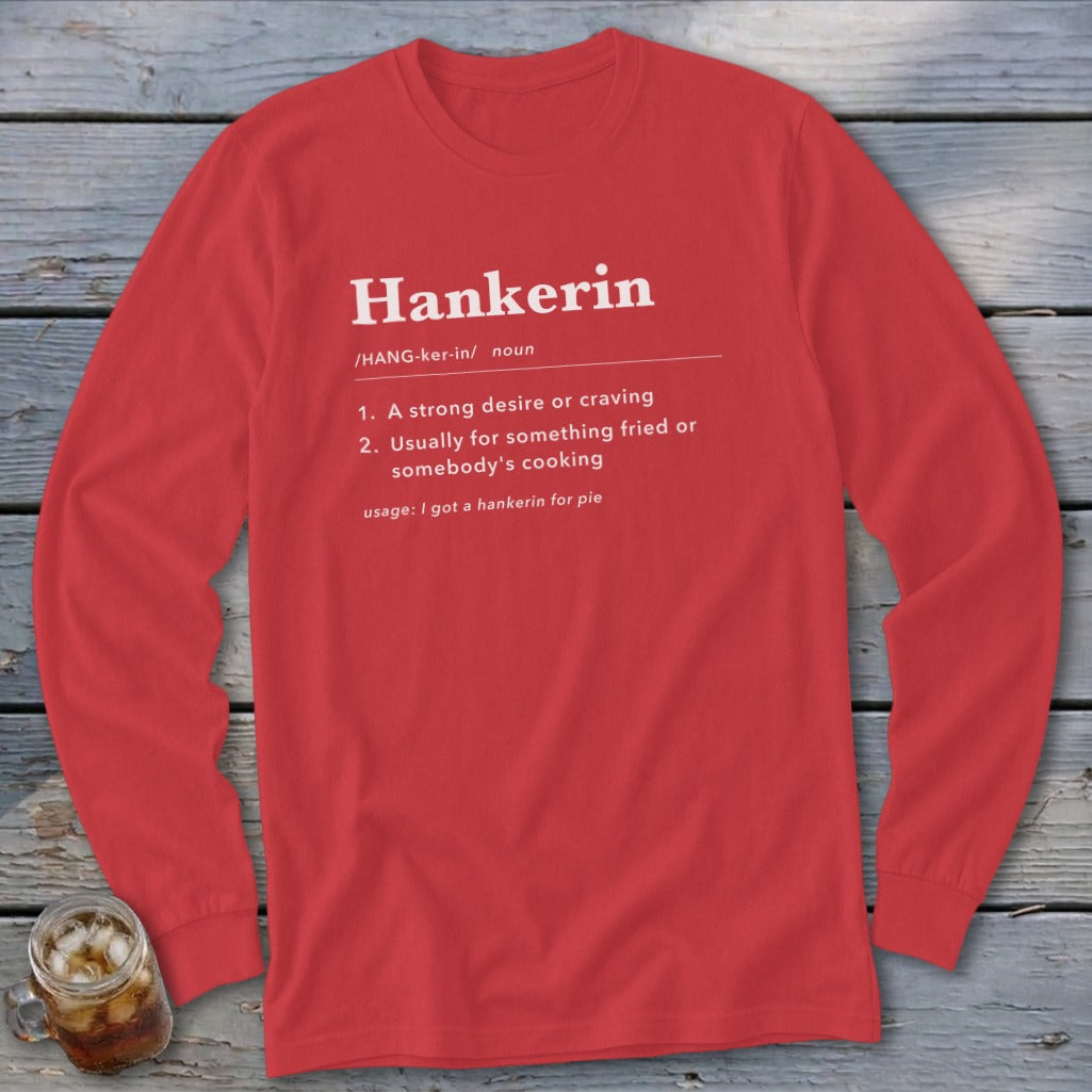Red long-sleeved shirt with "Hankerin" definition printed in white text.