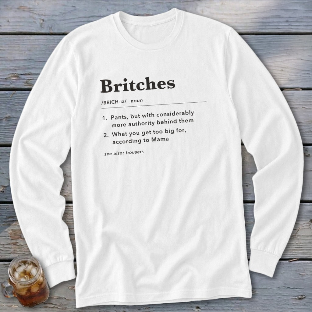 White long-sleeve shirt with "Britches" definition printed on the chest.