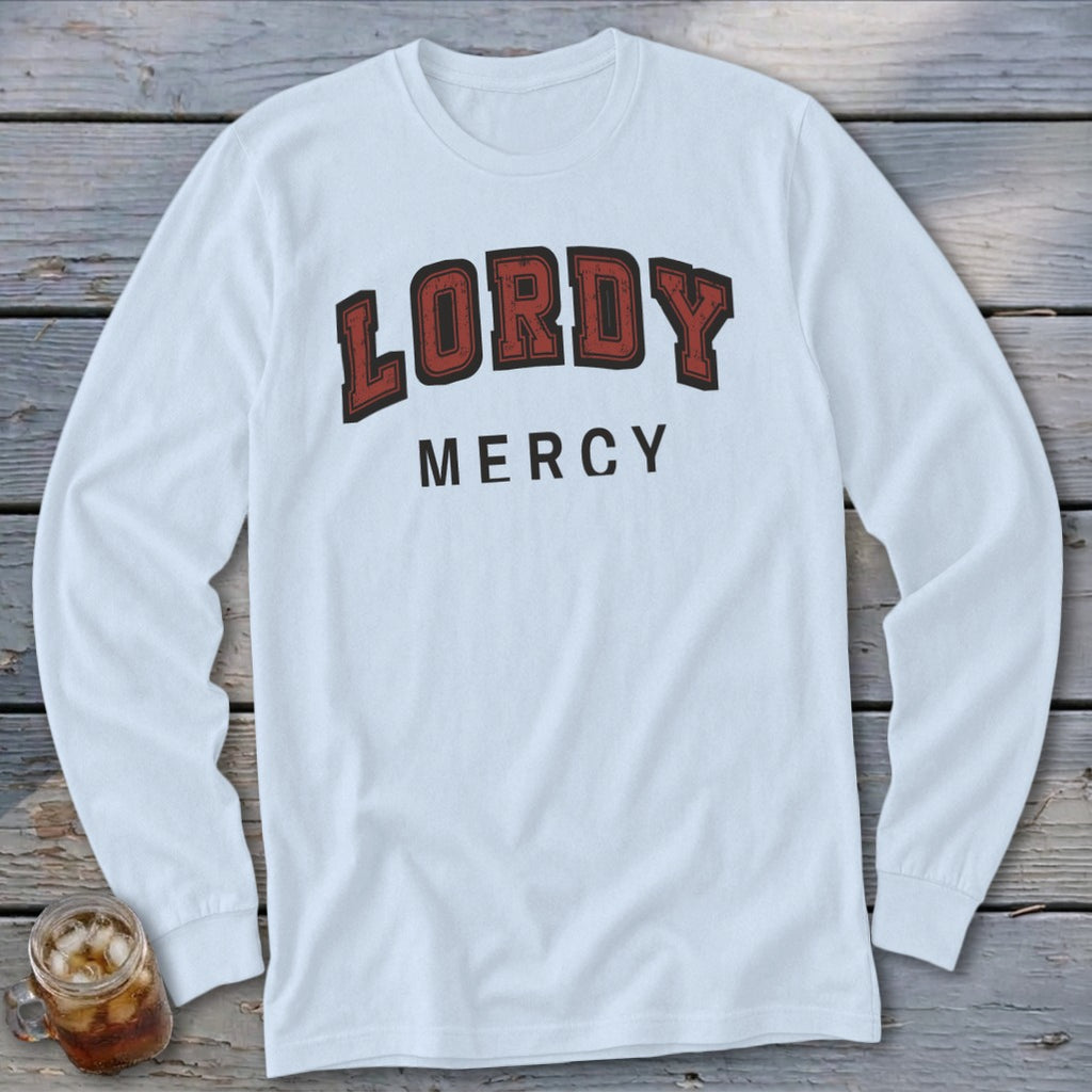 White long-sleeve shirt with red varsity-style text reading "LORDY MERCY".